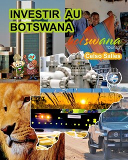 Couverture_INVESTIR AU BOTSWANA - Visit Botswana - Celso Salles