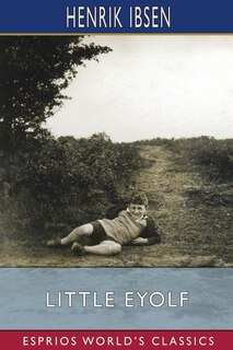 Front cover_Little Eyolf (Esprios Classics)