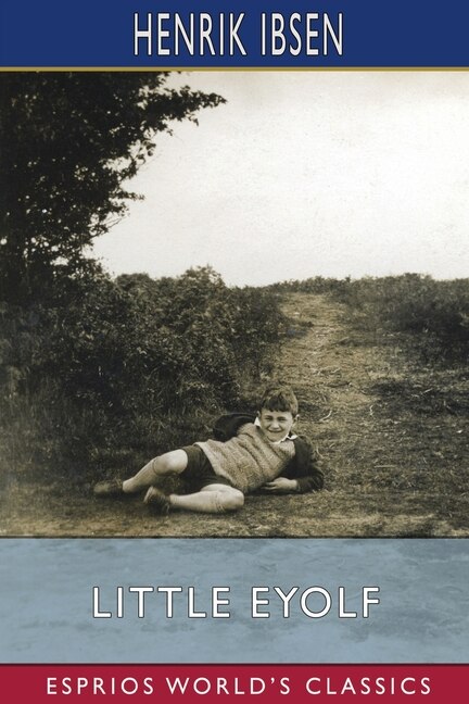 Front cover_Little Eyolf (Esprios Classics)