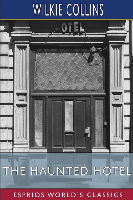 Front cover_The Haunted Hotel (Esprios Classics)