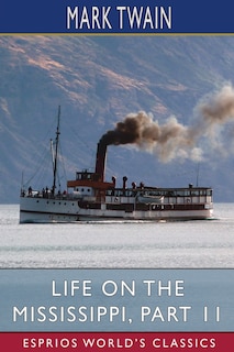 Front cover_Life on the Mississippi, Part 11 (Esprios Classics)