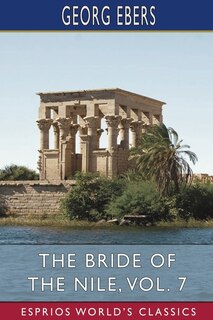 Front cover_The Bride of the Nile, Vol. 7 (Esprios Classics)