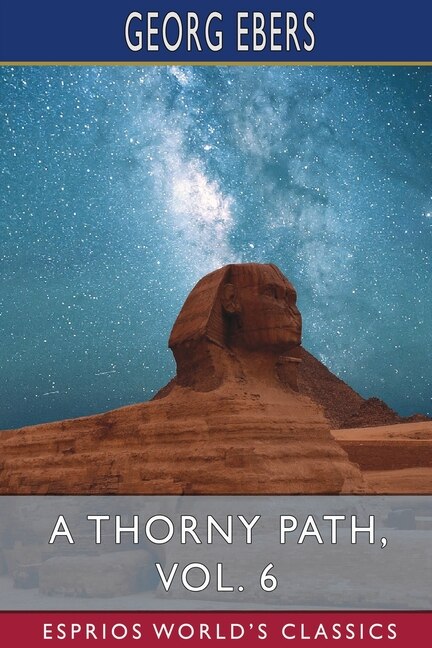 Front cover_A Thorny Path, Vol. 6 (Esprios Classics)