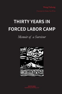 Front cover_Thirty Years in Forced Labor Camps