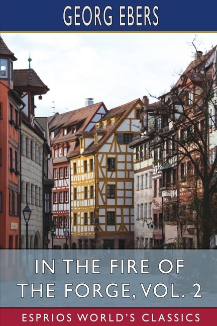 Couverture_In the Fire of the Forge, Vol. 2 (Esprios Classics)