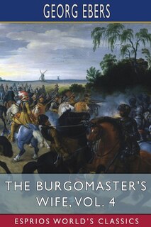 Couverture_The Burgomaster's Wife, Vol. 4 (Esprios Classics)