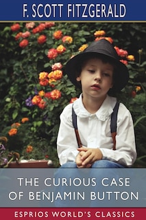 Front cover_The Curious Case of Benjamin Button (Esprios Classics)