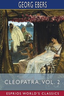 Front cover_Cleopatra, Vol. 2 (Esprios Classics)