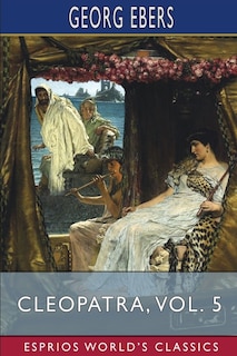 Front cover_Cleopatra, Vol. 5 (Esprios Classics)