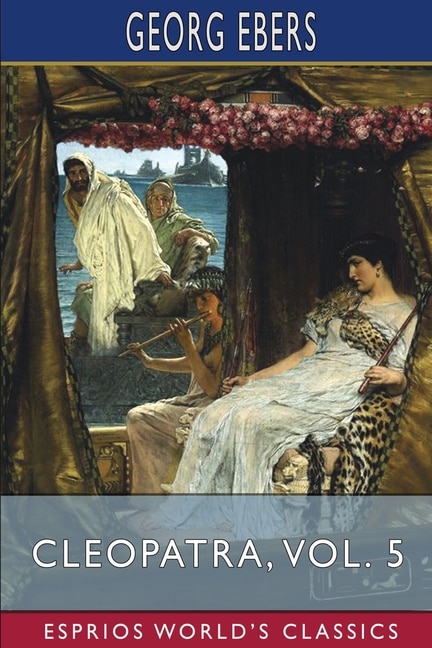 Front cover_Cleopatra, Vol. 5 (Esprios Classics)