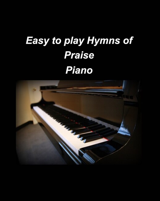 Front cover_Easy to play Hymns of Praise Piano