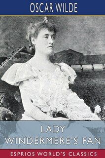 Front cover_Lady Windermere's Fan (Esprios Classics)