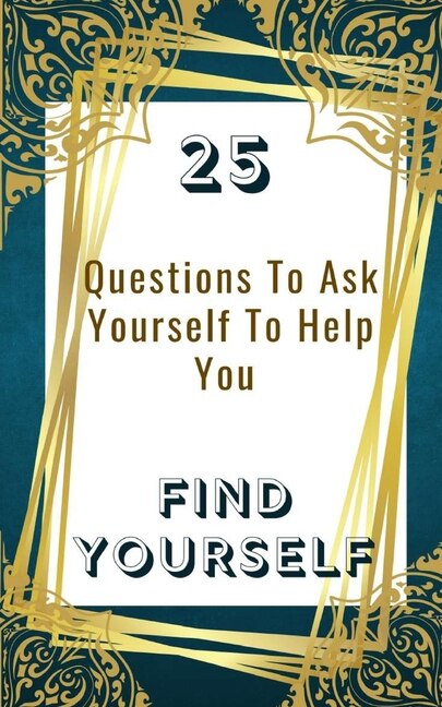 Couverture_25 Questions To Ask Yourself To Help You Find Yourself