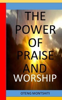 Front cover_The Power of Praise and Worship