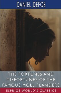 Couverture_The Fortunes and Misfortunes of the Famous Moll Flanders (Esprios Classics)