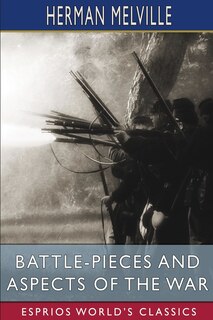 Couverture_Battle-Pieces and Aspects of the War (Esprios Classics)