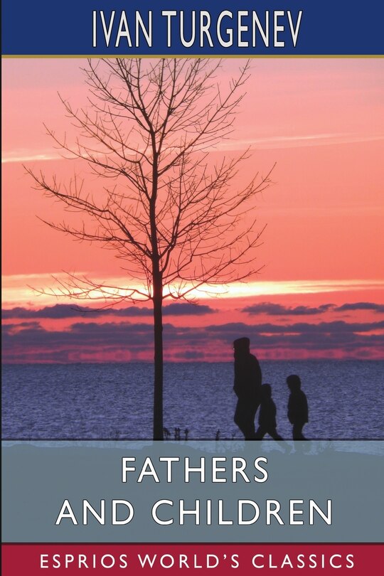 Front cover_Fathers and Children (Esprios Classics)