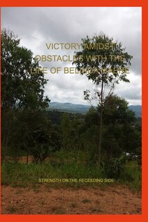 Front cover_Victory Amidst Obstacles With The Life Of Belinda Maere