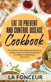 Couverture_Eat to Prevent and Control Disease Cookbook (Black and White Print)