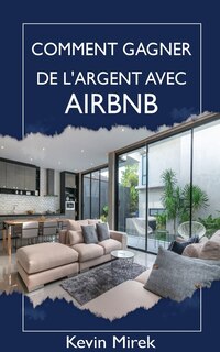 Front cover_Comment gagner de l'argent avec Airbnb