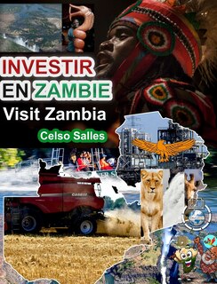 Couverture_INVESTIR EN ZAMBIE - Visit Zambia - Celso Salles