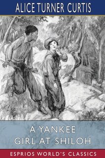 Front cover_A Yankee Girl at Shiloh (Esprios Classics)