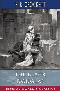 Front cover_The Black Douglas (Esprios Classics)