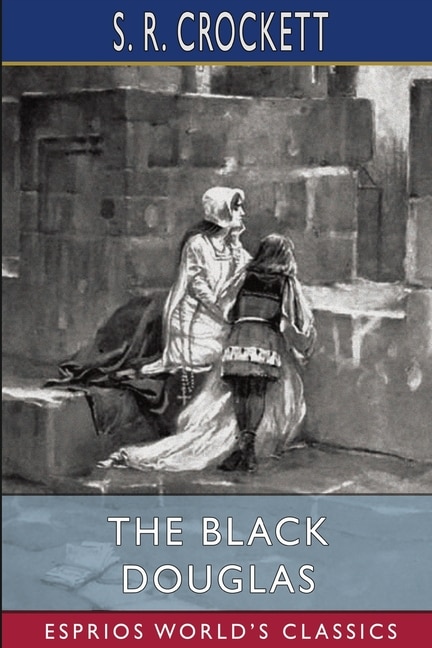 Front cover_The Black Douglas (Esprios Classics)