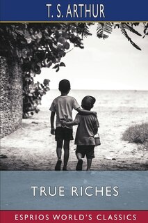 Front cover_True Riches (Esprios Classics)