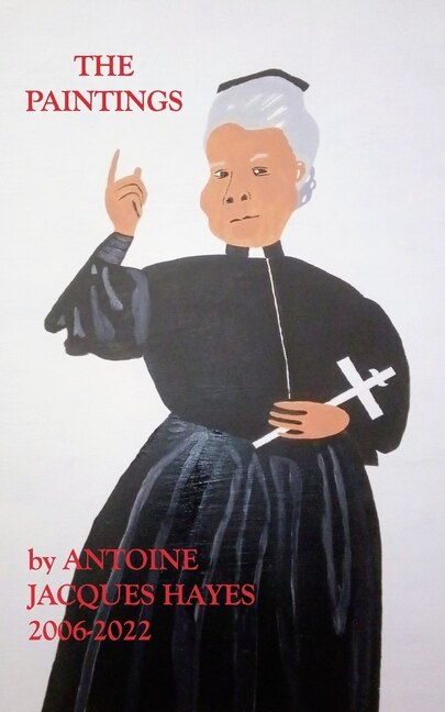 Couverture_The Paintings Antoine Jacques Hayes 2006-2022