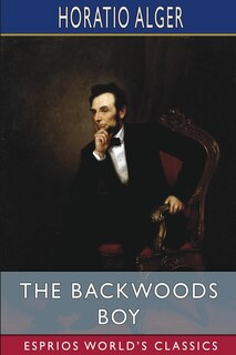 Front cover_The Backwoods Boy (Esprios Classics)
