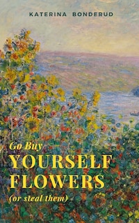 Couverture_Go Buy Yourself Flowers