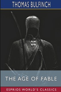 Front cover_The Age of Fable (Esprios Classics)