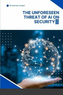 Couverture_The Unforeseen Threat of AI on Security