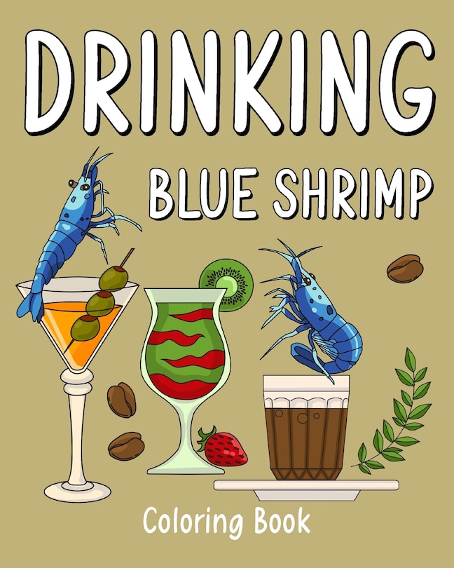 Couverture_Drinking Blue Shrimp Coloring Book