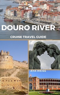 Front cover_Douro River Cruise Travel Guide