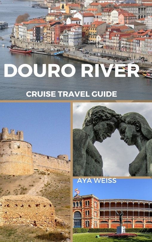Front cover_Douro River Cruise Travel Guide