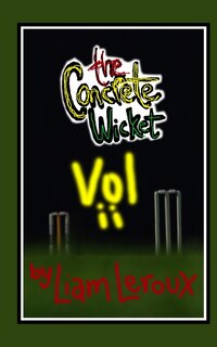 Front cover_The Concrete Wicket Vol ii