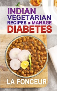 Front cover_Indian Vegetarian Recipes to Manage Diabetes (Black and White Print)