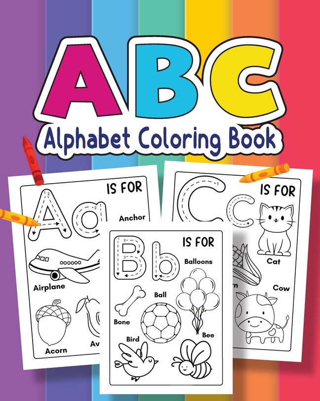 Front cover_ABC Coloring Book For for kids of Preschool and Kindergarten 100+ Animals, Birds, Vehicles, Toys and Alphabets