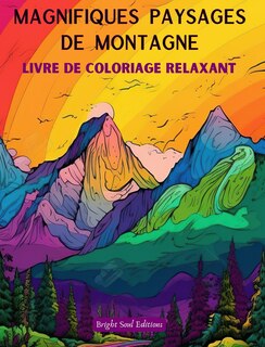 Front cover_Magnifiques paysages de montagne Livre de coloriage relaxant Des designs incroyables pour les amoureux de la nature