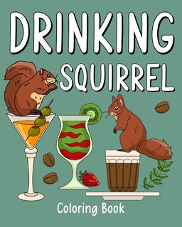 Front cover_Drinking Squirrel Coloring Book
