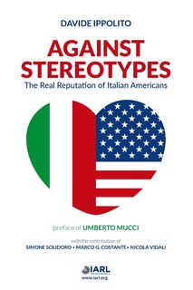 Front cover_Against Stereotypes - The Real Reputation of Italian American