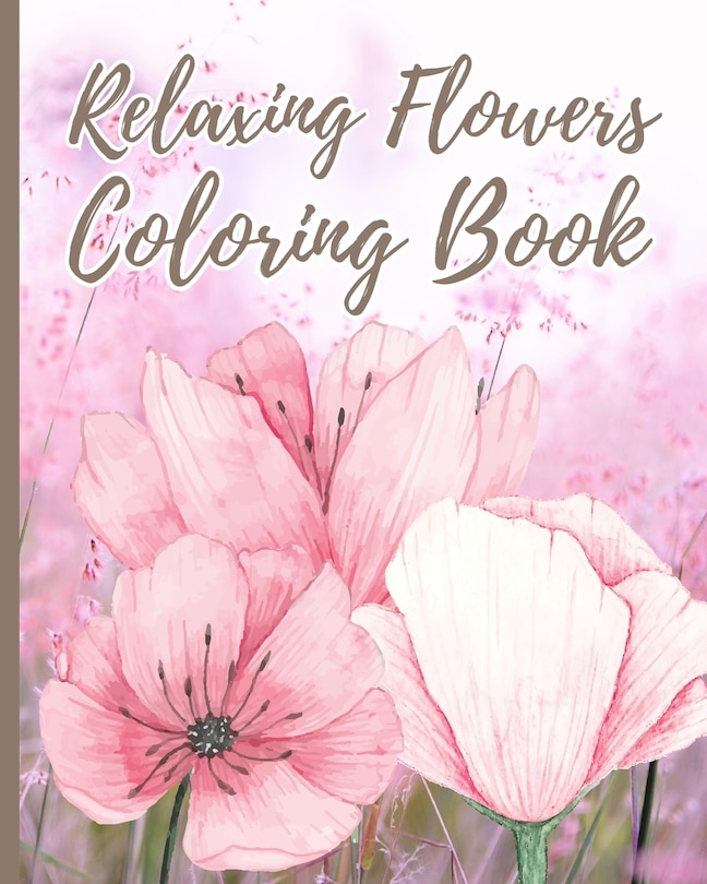 Front cover_Relaxing Flowers Coloring Book For Adults