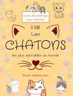 Front cover_Les chatons les plus adorables du monde - Livre de coloriage pour enfants - Scènes créatives et amusantes de chats