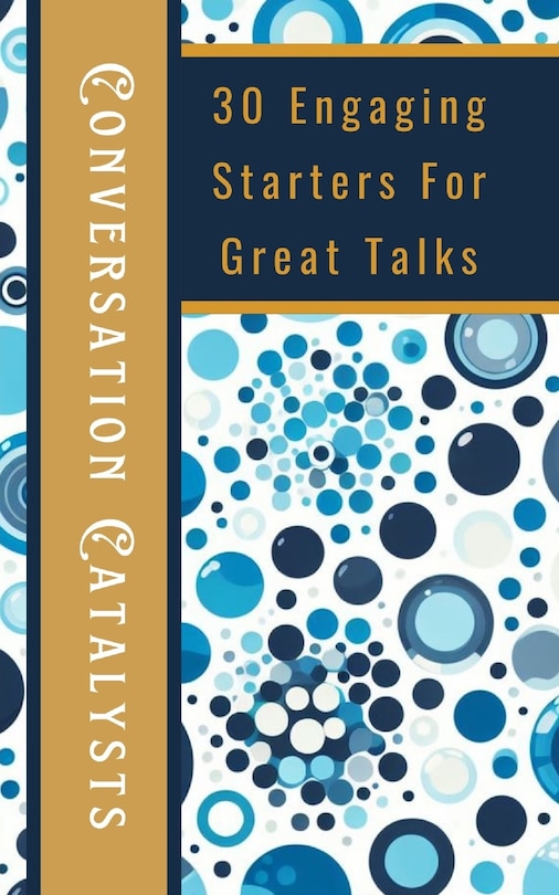Front cover_Conversation Catalysts 30 Engaging Starters For Great Talks