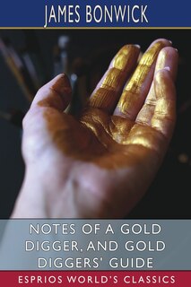 Front cover_Notes of a Gold Digger, and Gold Diggers' Guide (Esprios Classics)