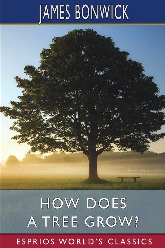 Front cover_How Does a Tree Grow? (Esprios Classics)