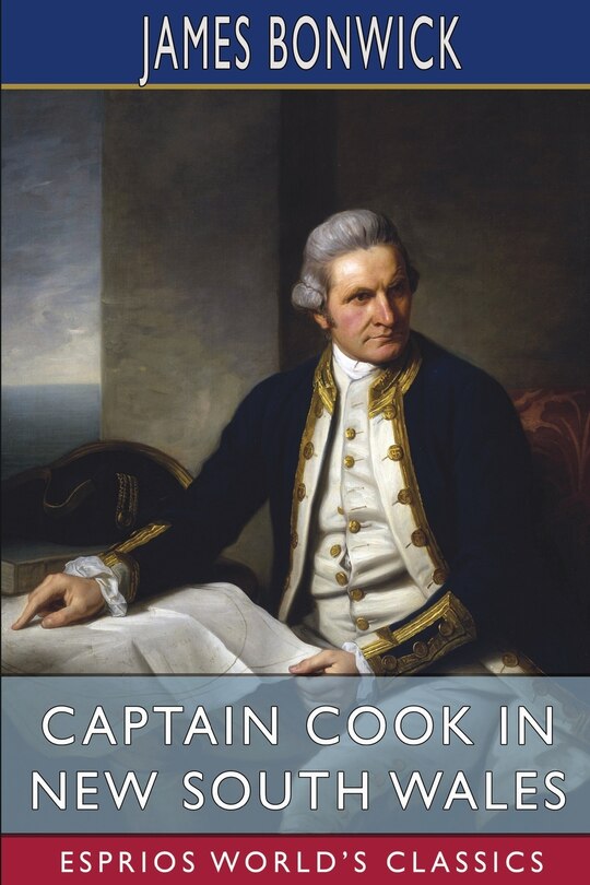 Front cover_Captain Cook in New South Wales (Esprios Classics)