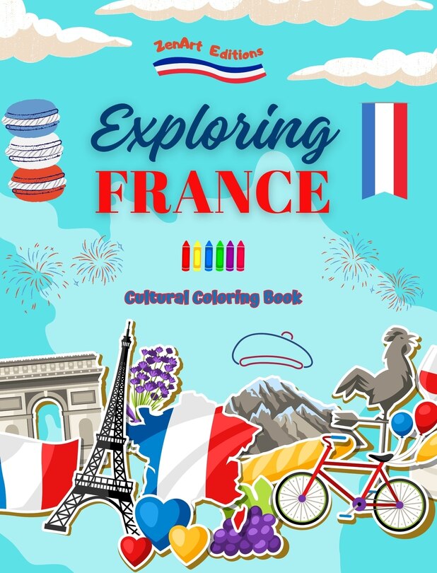 Couverture_Exploring France - Cultural Coloring Book - Creative Designs of French Symbols